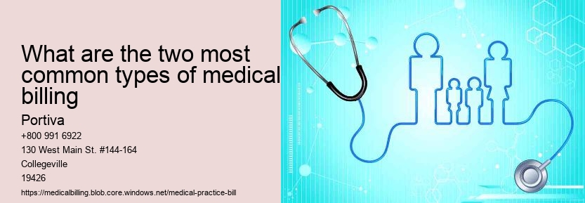 What are the two most common types of medical billing